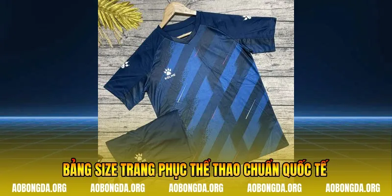 Bảng size trang phục thể thao chuẩn quốc tế