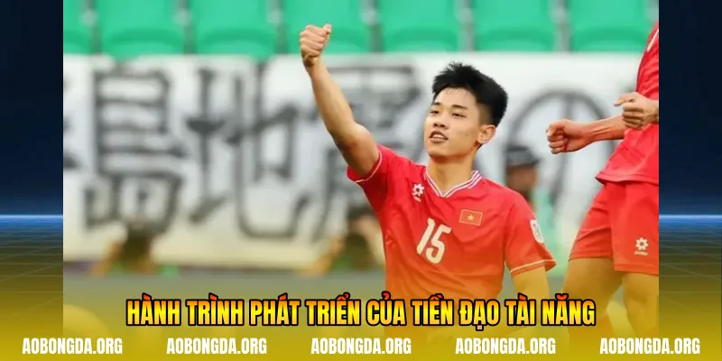 Hành trình phát triển của tiền đạo tài năng