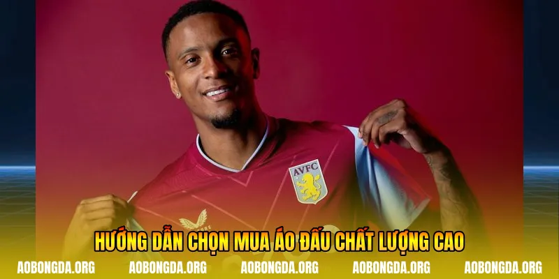 Hướng dẫn chọn mua áo đấu chất lượng cao