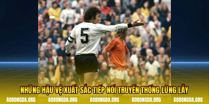 Những hậu vệ xuất sắc tiếp nối truyền thống lừng lẫy
