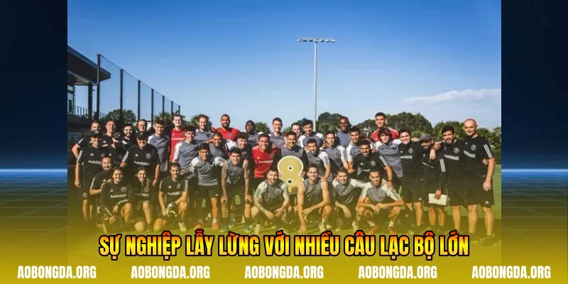 Sự nghiệp lẫy lừng với nhiều câu lạc bộ lớn