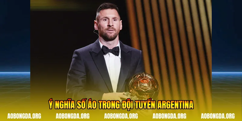 Ý nghĩa số áo trong đội tuyển Argentina