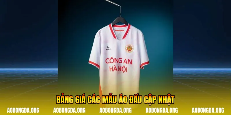 Bảng giá các mẫu áo đấu cập nhật