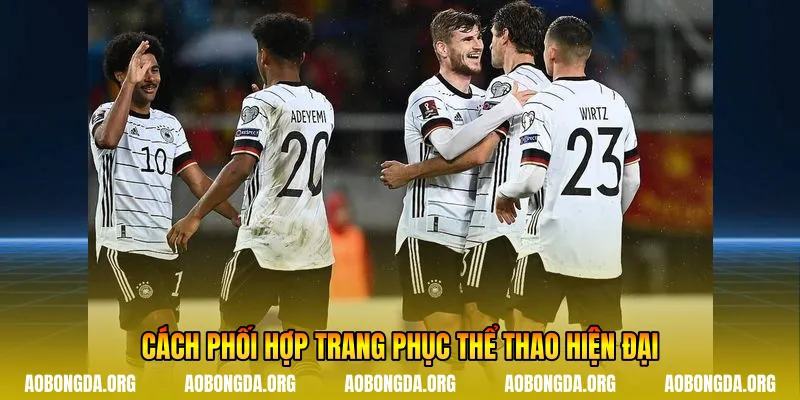 Cách phối hợp trang phục thể thao hiện đại