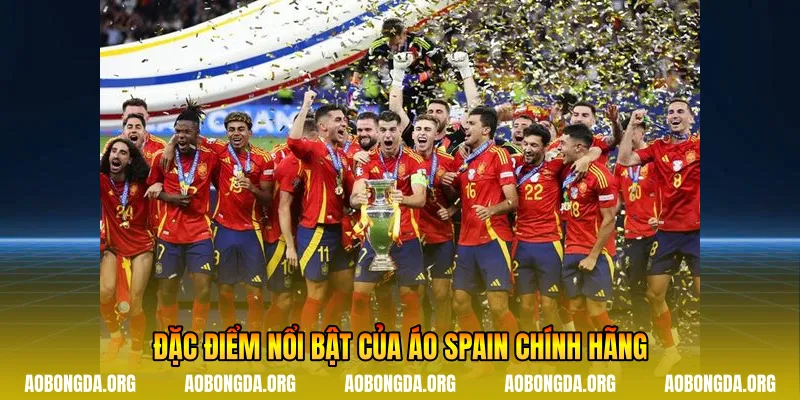 Đặc điểm nổi bật của áo Spain chính hãng